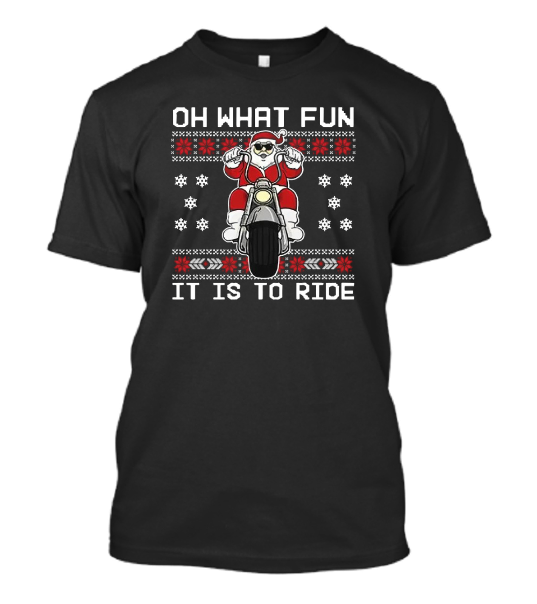 Oh What Fun It Is To Ride Santa Claus Motorcycle Ugly Christmas T-Shirt