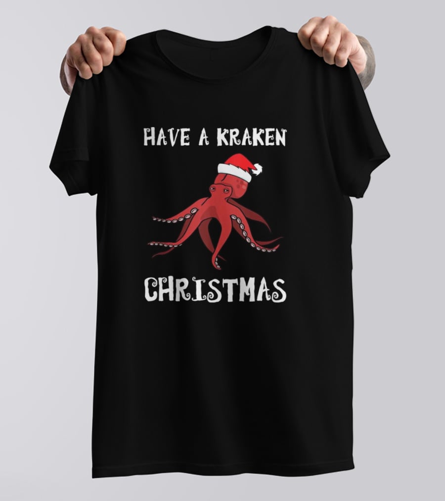 Have A Kraken Christmas Santa Hat T-Shirt