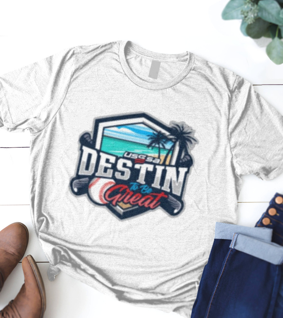 USSSA Destin To Be Great Baseball Event With Beach And Palm Trees November 16-17 T-Shirt