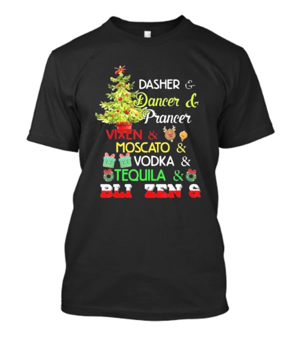 Dasher Dancer Prancer Vixen Moscato Vodka Tequila Blitzen Christmas T-Shirt