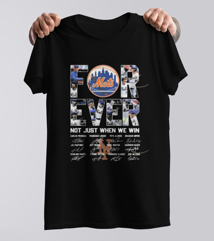 New York Mets Forever Not Just When We Win Pete Alonso Francisco Lindor Brandon Nimmo T-Shirt