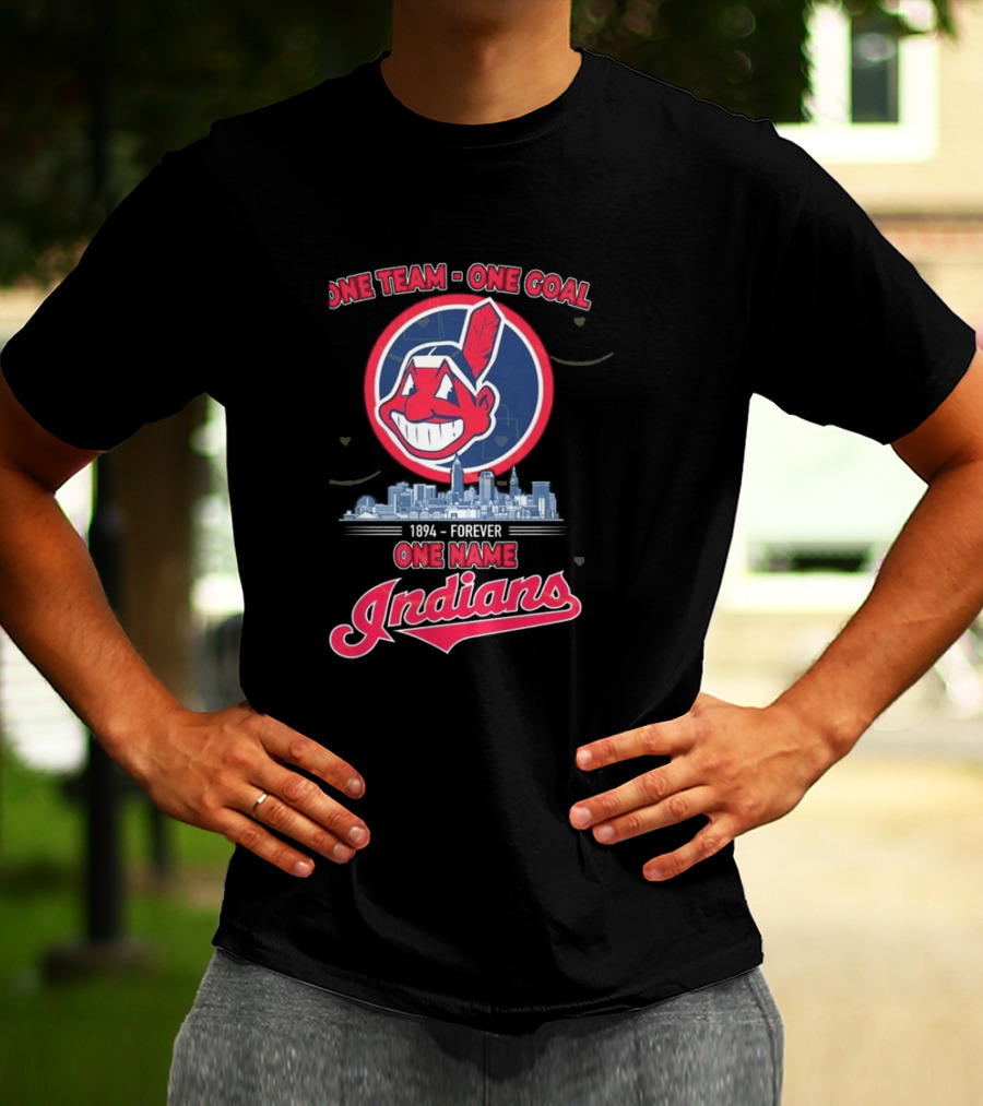 One Team One Goal 1894 Forever One Name Cleveland Indians T-Shirt