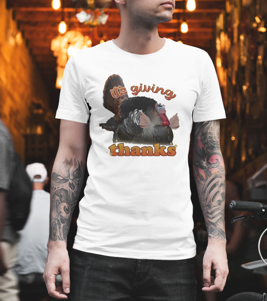 It's Giving Thanks Turkey Thanksgiving Snazzyseagull T-Shirt