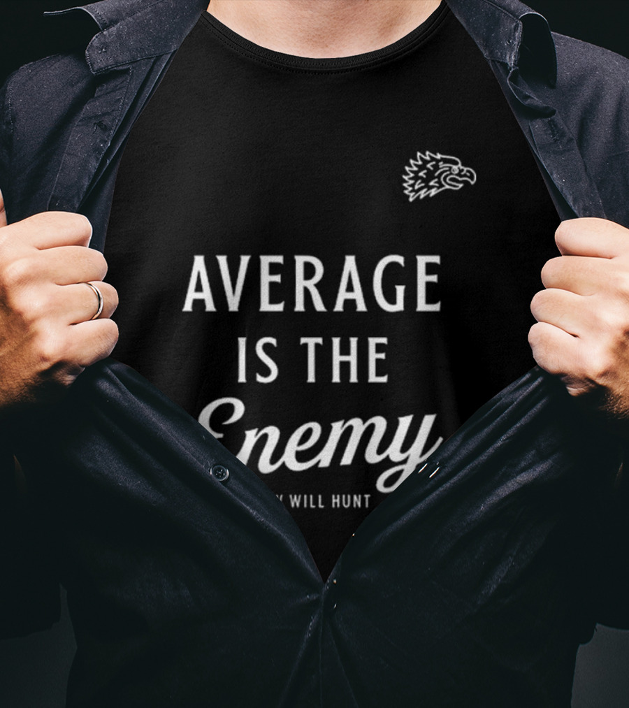 Dr Shawn Baker Average Is The Enemy Few Will Hunt Eagle Head T-Shirt