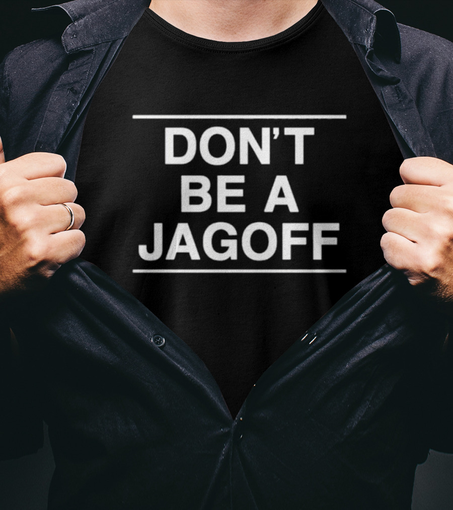 Mary Dixon Don’t Be A Jagoff Bold Motivational Message T-Shirt