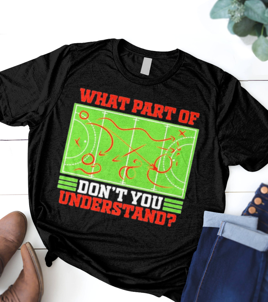 What Part Of Don't You Understand Sports Strategy Diagram T-Shirt