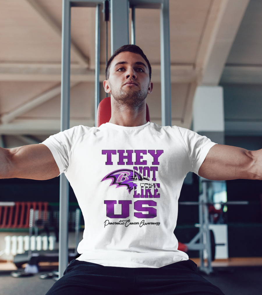 They Not Like Us Baltimore Ravens Pancreatic Cancer Awareness T-Shirt