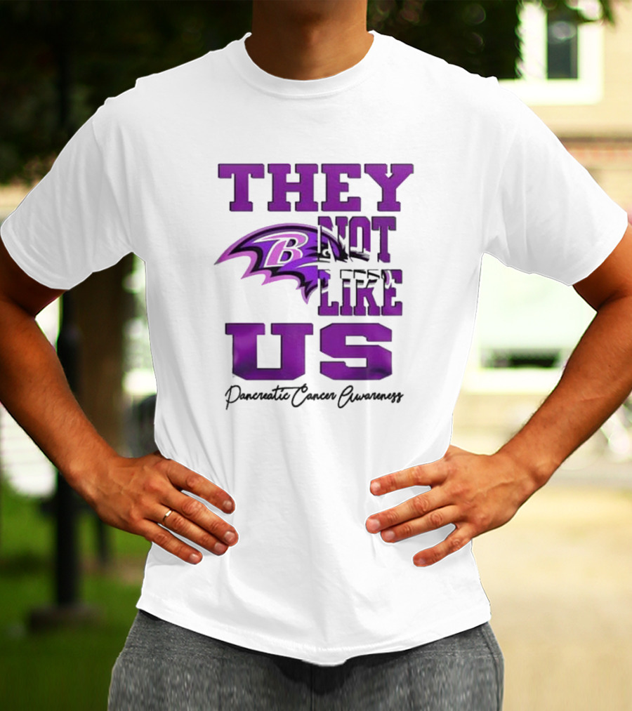 They Not Like Us Baltimore Ravens Pancreatic Cancer Awareness T-Shirt
