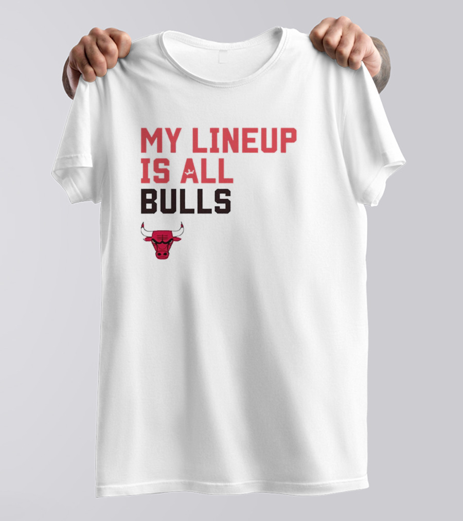 Chicago Bulls NBA My Lineup Is All Bulls Sportiqe Comfy Basketball T-Shirt