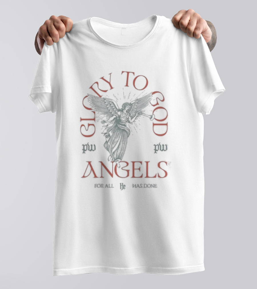 Glory To God Angels For All He Has Done T-Shirt