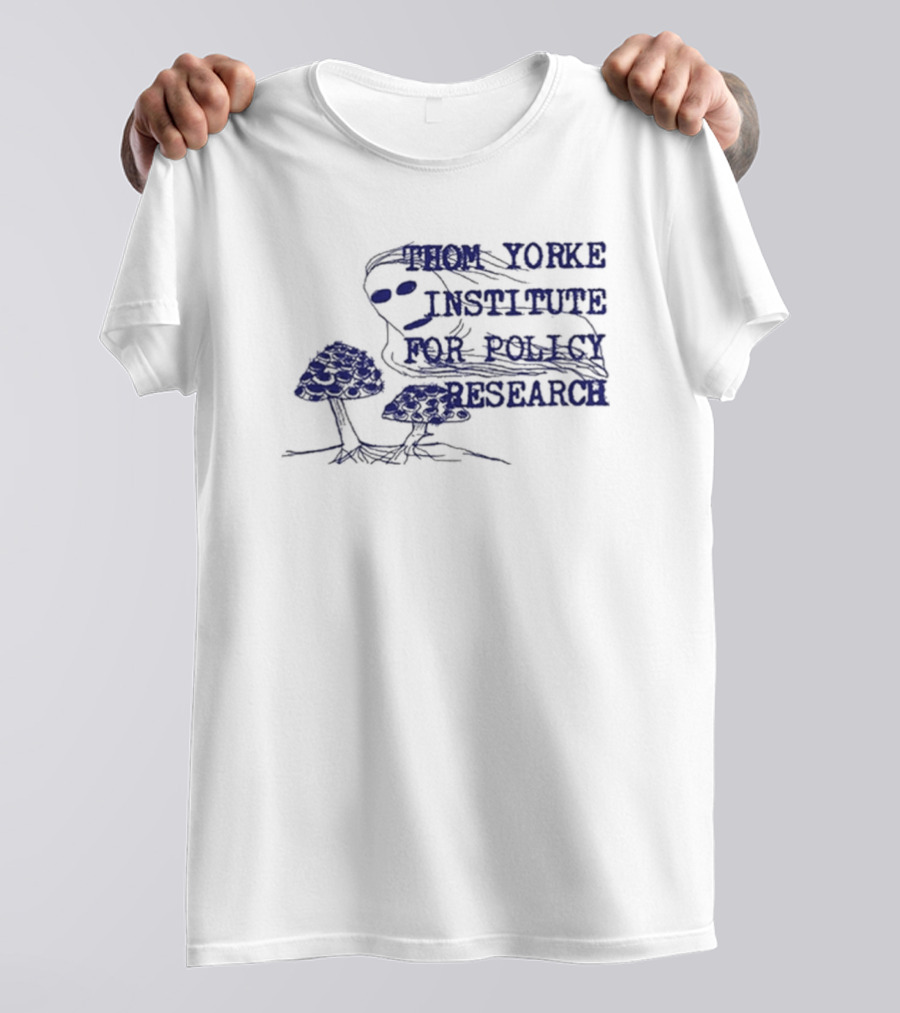 I Am Not Thom Yorke Institute For Policy Research T-Shirt