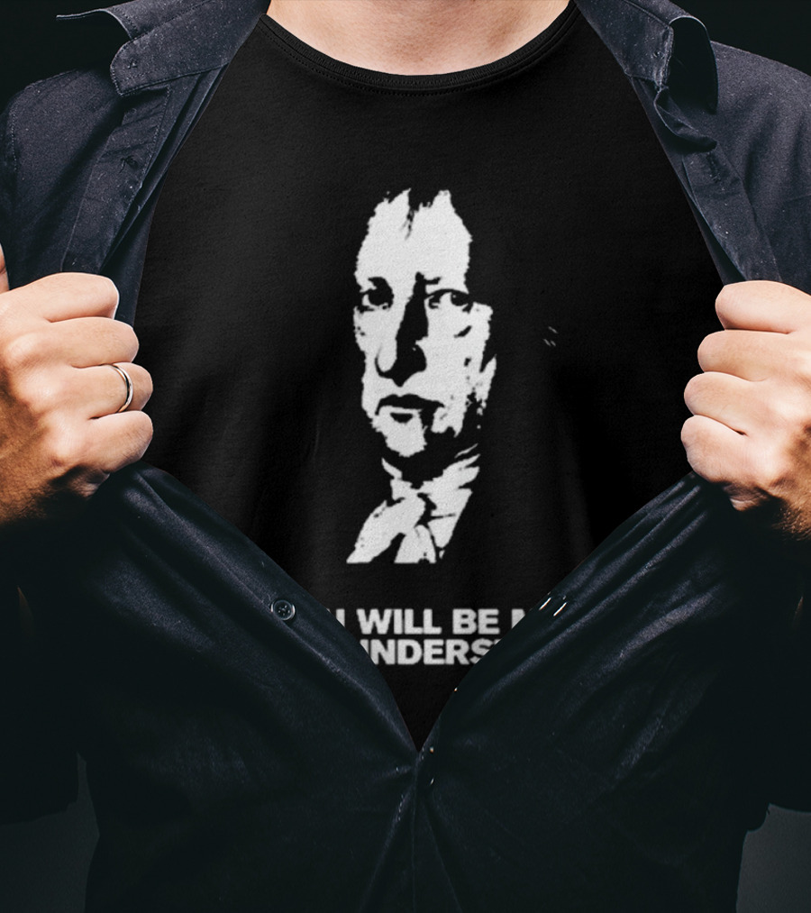Nikki The Hegelian You Will Be Made To Understand Iconic Philosopher T-Shirt