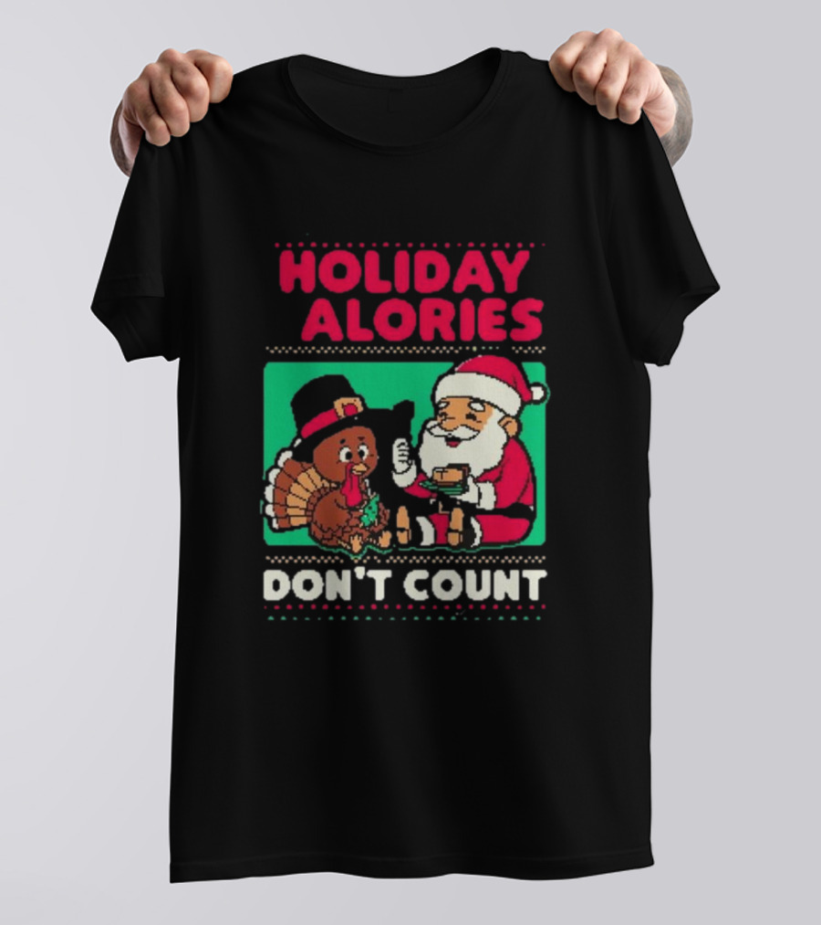 Holiday Calories Don't Count Santa Thanksgiving Dinner T-Shirt