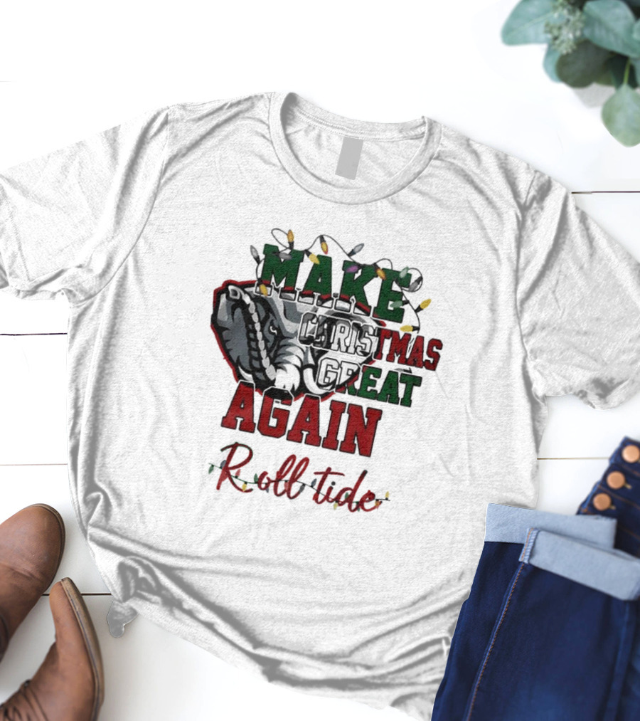 Alabama Crimson Tide Make Christmas Great Again Roll Tide T-Shirt