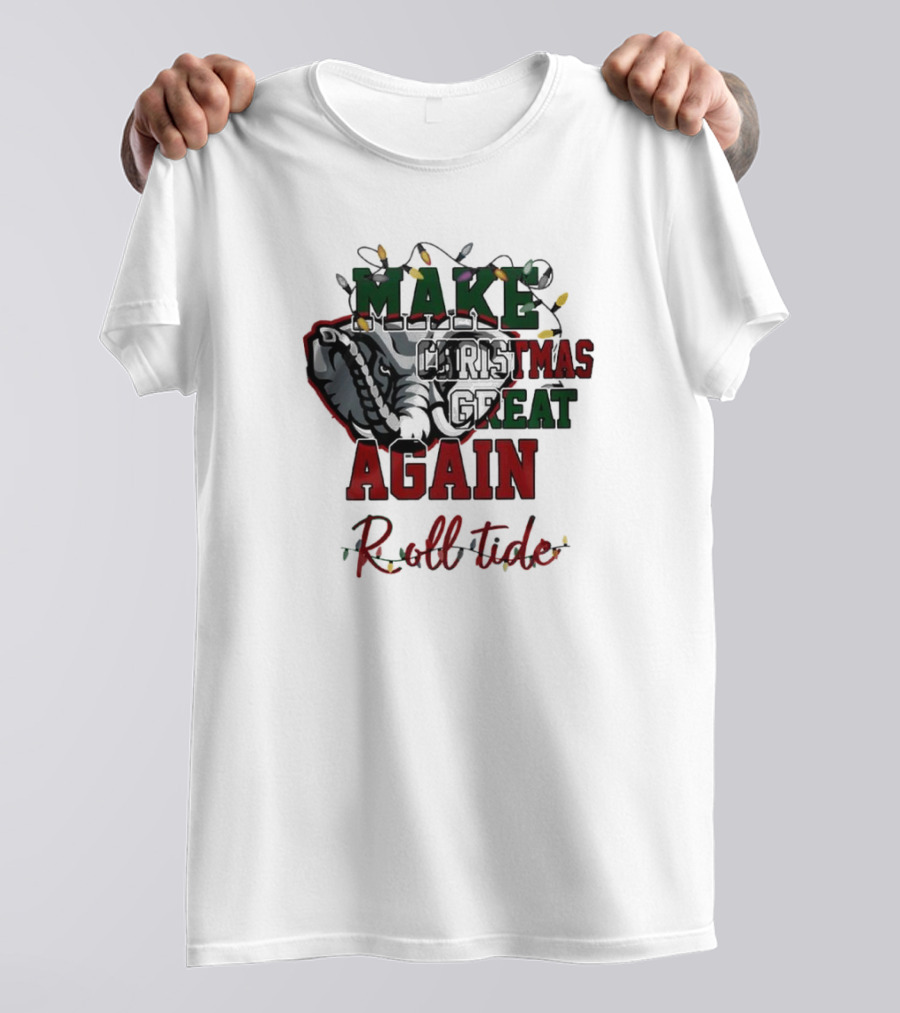 Alabama Crimson Tide Make Christmas Great Again Roll Tide T-Shirt