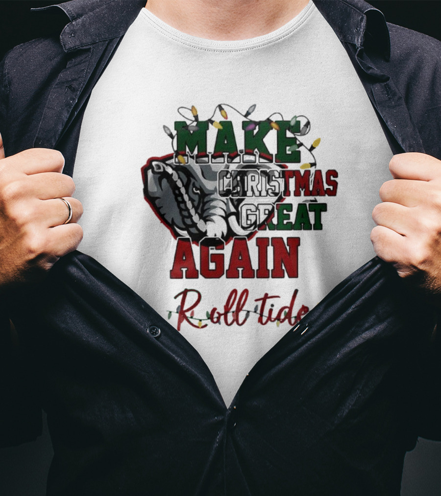 Alabama Crimson Tide Make Christmas Great Again Roll Tide T-Shirt
