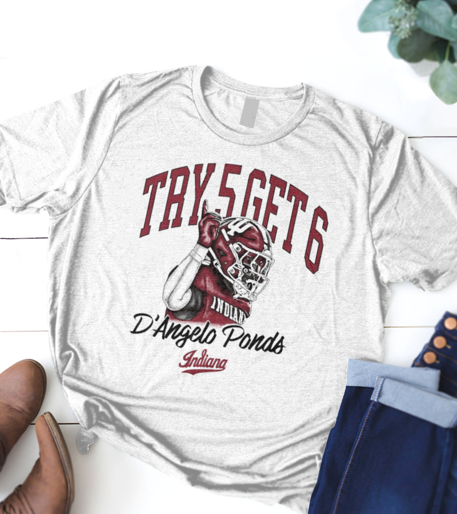 TRY 5 GET 6 D’Angelo Ponds Indiana Hoosiers T-Shirt