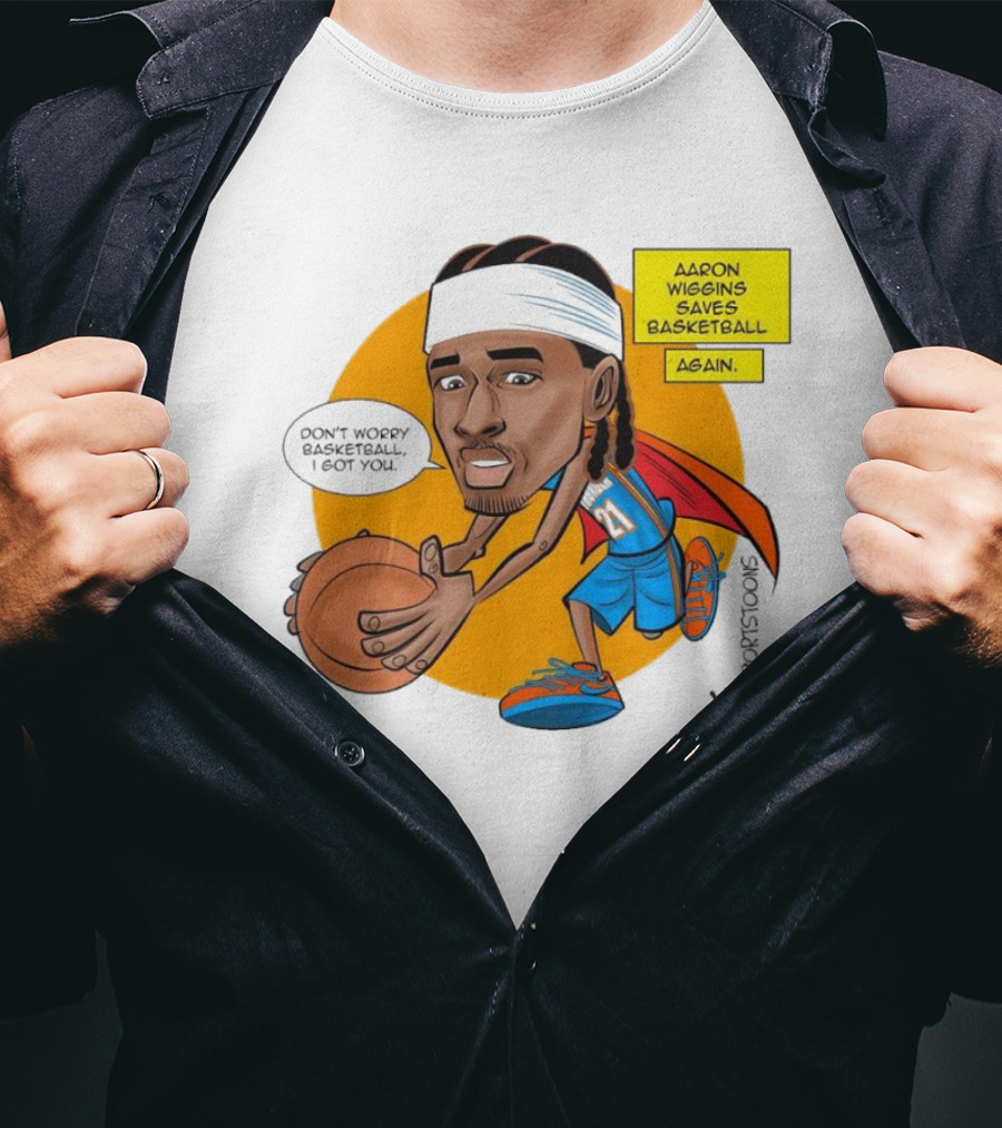 Don’t Worry Basketball I Got You Aaron Wiggins Saves Basketball Again Oklahoma City Thunder NBA Cartoon T-Shirt