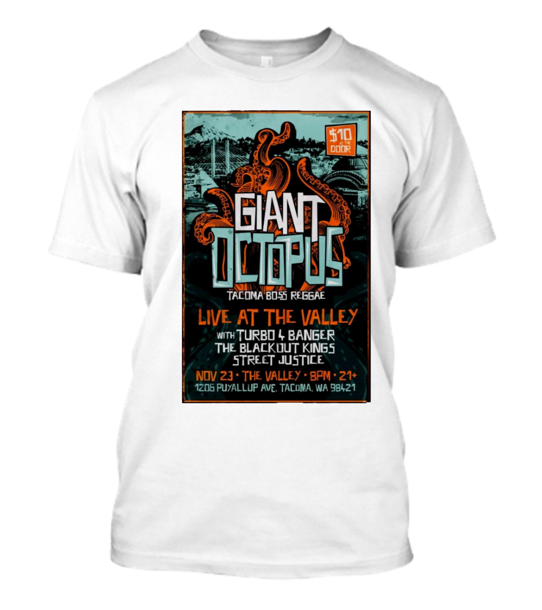 Giant Octopus Tacoma Boss Reggae Live At The Valley Nov 23 With Turbo 4 Banger The Blackout Kings Street Justice T-Shirt