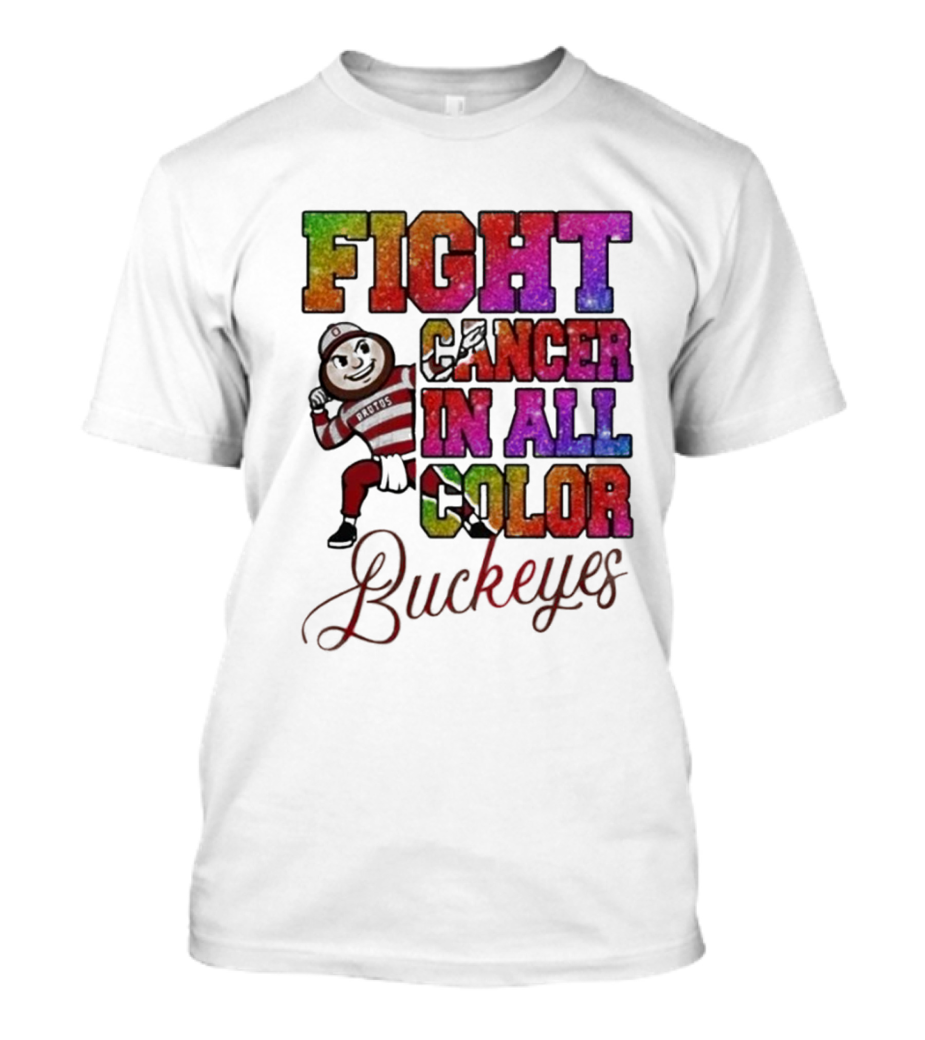 Fight Cancer In All Color Buckeyes T-Shirt
