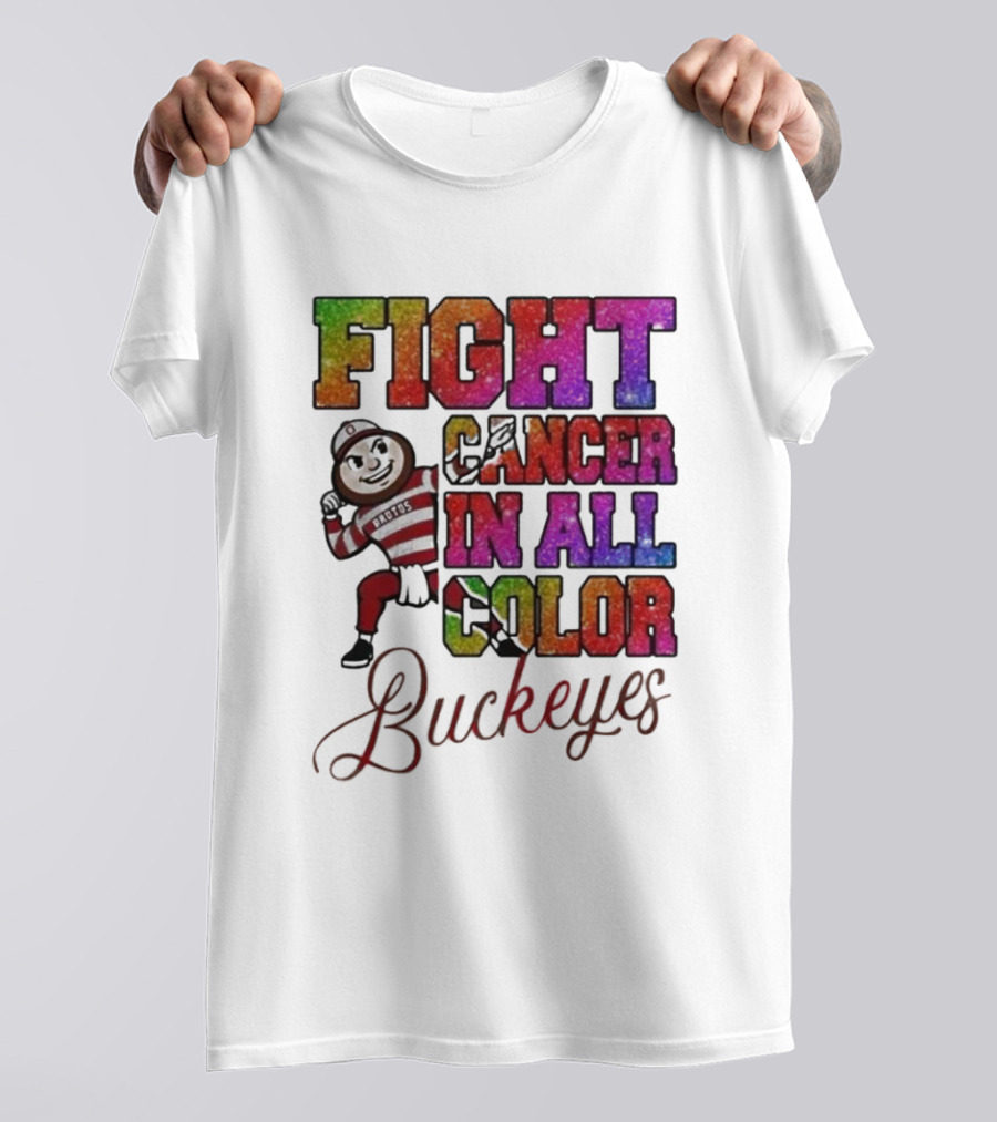 Fight Cancer In All Color Buckeyes T-Shirt