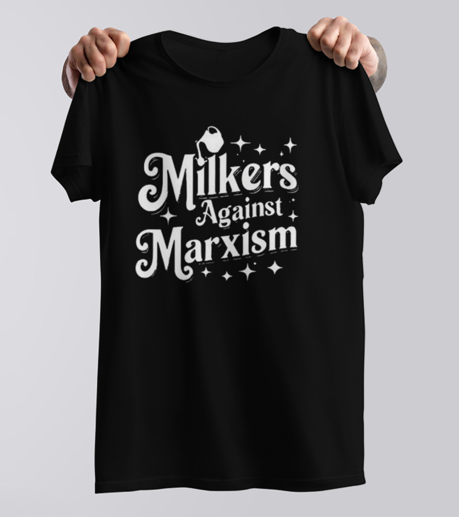 Milkers Against Marxism Flappr Bold Typography With Stars And Jug T-Shirt