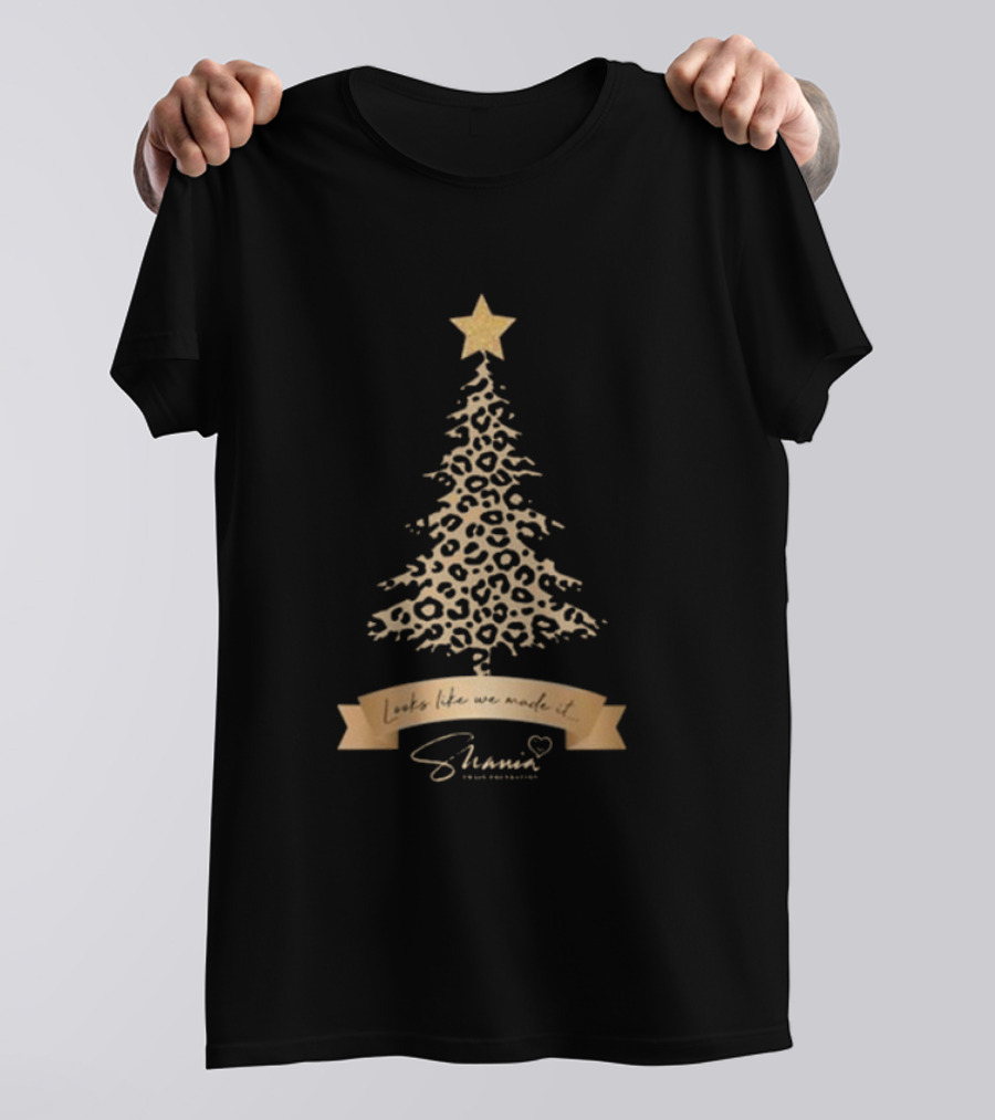 Looks Like We Made It Shania Twain Foundation Leopard Christmas Tree T-Shirt