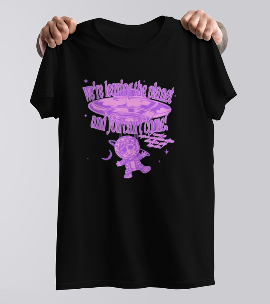 We're Leaving The Planet And You Can't Come UFO Cat Purple T-Shirt