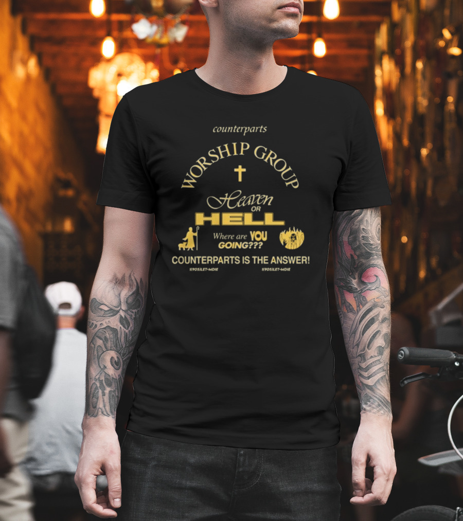 Counterparts Worship Group Heaven Or Hell Where Are You Going? Counterparts Is The Answer T-Shirt