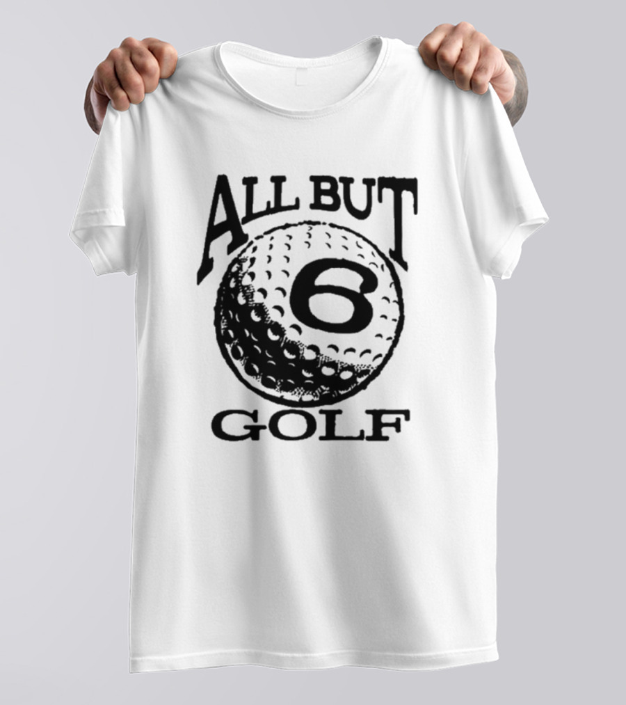 All But 6 Golf Iconic Ball T-Shirt