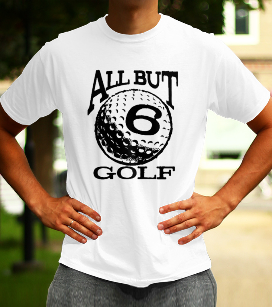 All But 6 Golf Iconic Ball T-Shirt