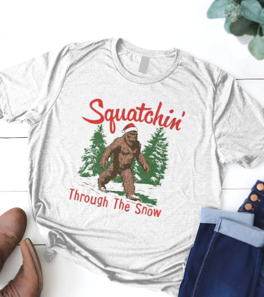 Squatchin' Through The Snow Bigfoot Christmas T-Shirt