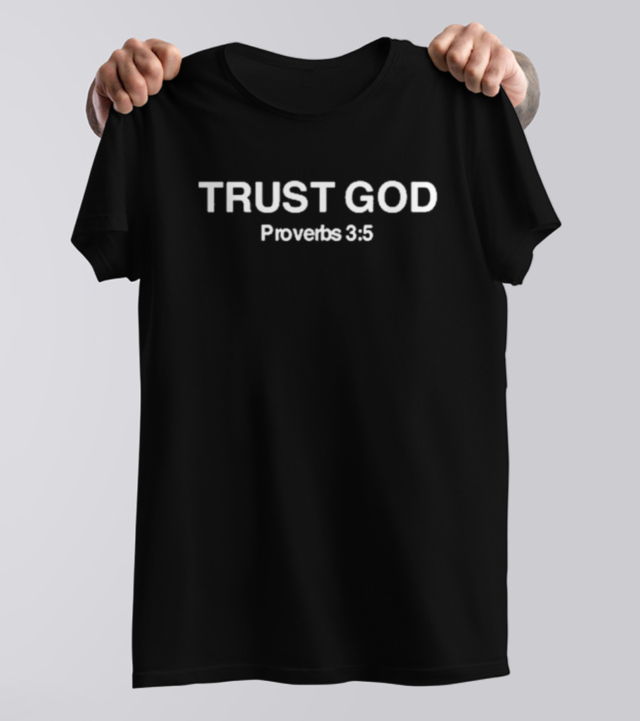 Bryson Gray Trust God Proverbs 3:5 T-Shirt