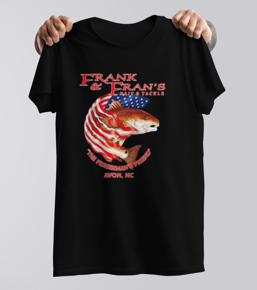 Frank And Fran's Bait And Tackle The Fisherman’s Friend Avon NC American Flag Fish T-Shirt