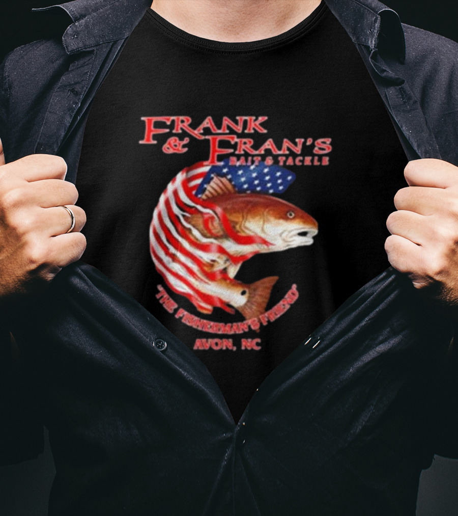 Frank And Fran's Bait And Tackle The Fisherman’s Friend Avon NC American Flag Fish T-Shirt