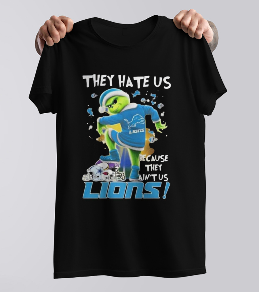 They Hate Us Because They Ain’t Us Detroit Lions Grinch NFL T-Shirt