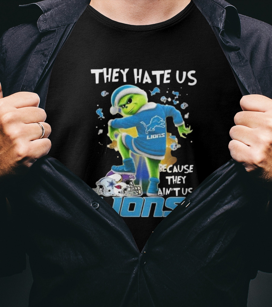 They Hate Us Because They Ain’t Us Detroit Lions Grinch NFL T-Shirt
