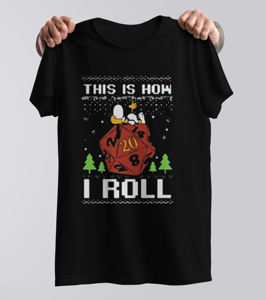 This Is How I Roll Snoopy RPG Ugly Christmas T-Shirt
