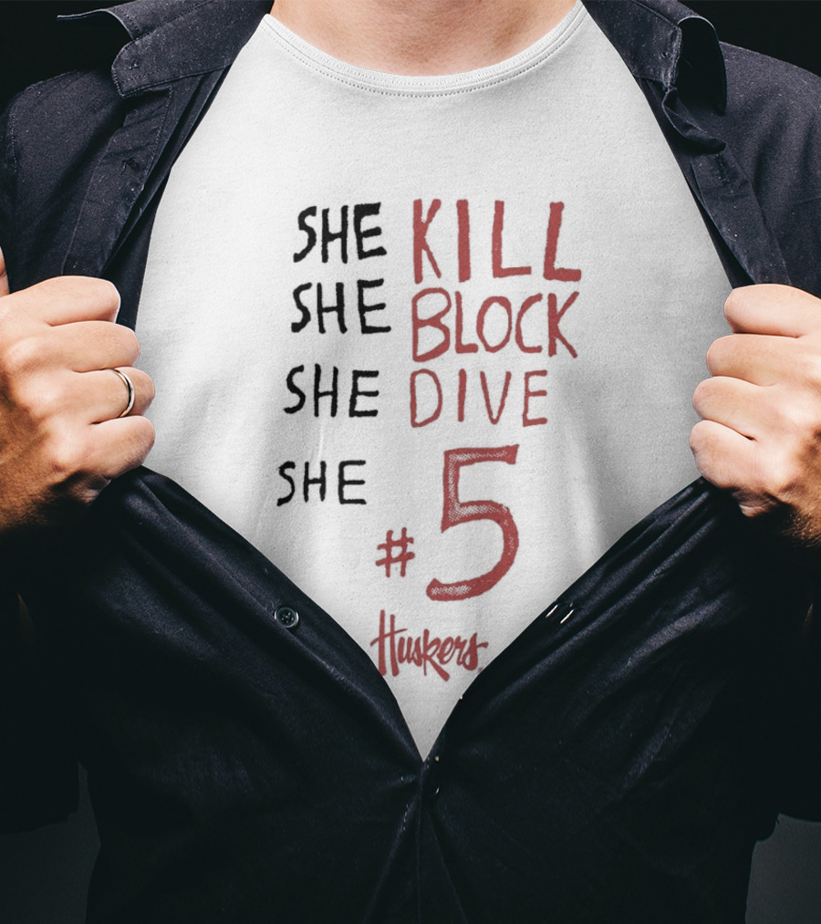 She Kill She Block She Dive She #5 Huskers T-Shirt