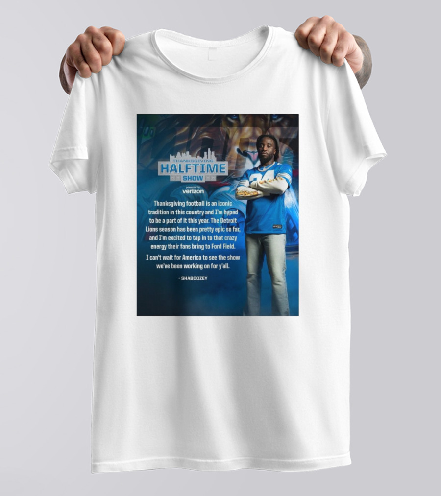 Thanksgiving Halftime Show Iconic Tradition Detroit Lions Epic Season Energy At Ford Field Shaboozey T-Shirt