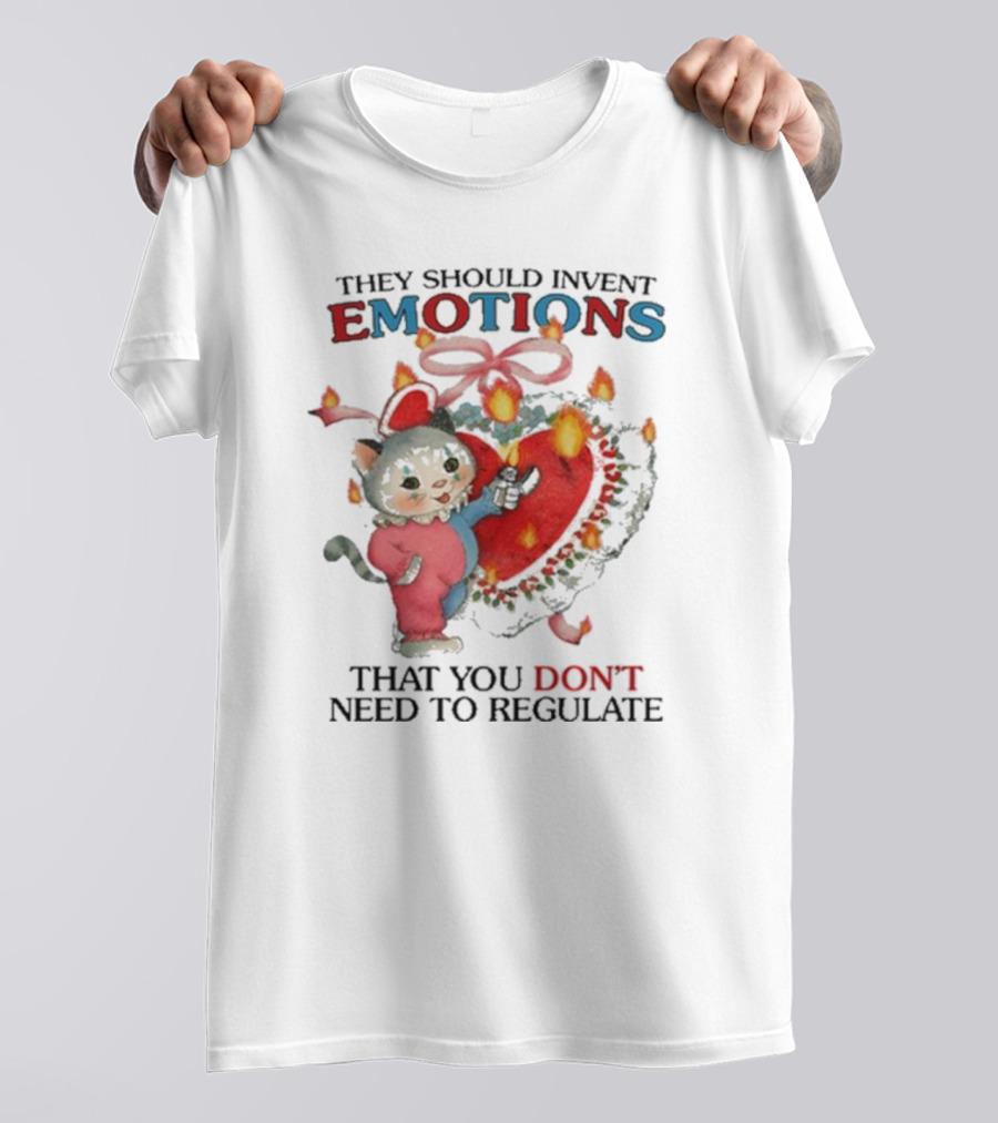 They Should Invent Emotions That You Don’t Need To Regulate Heart And Cat T-Shirt