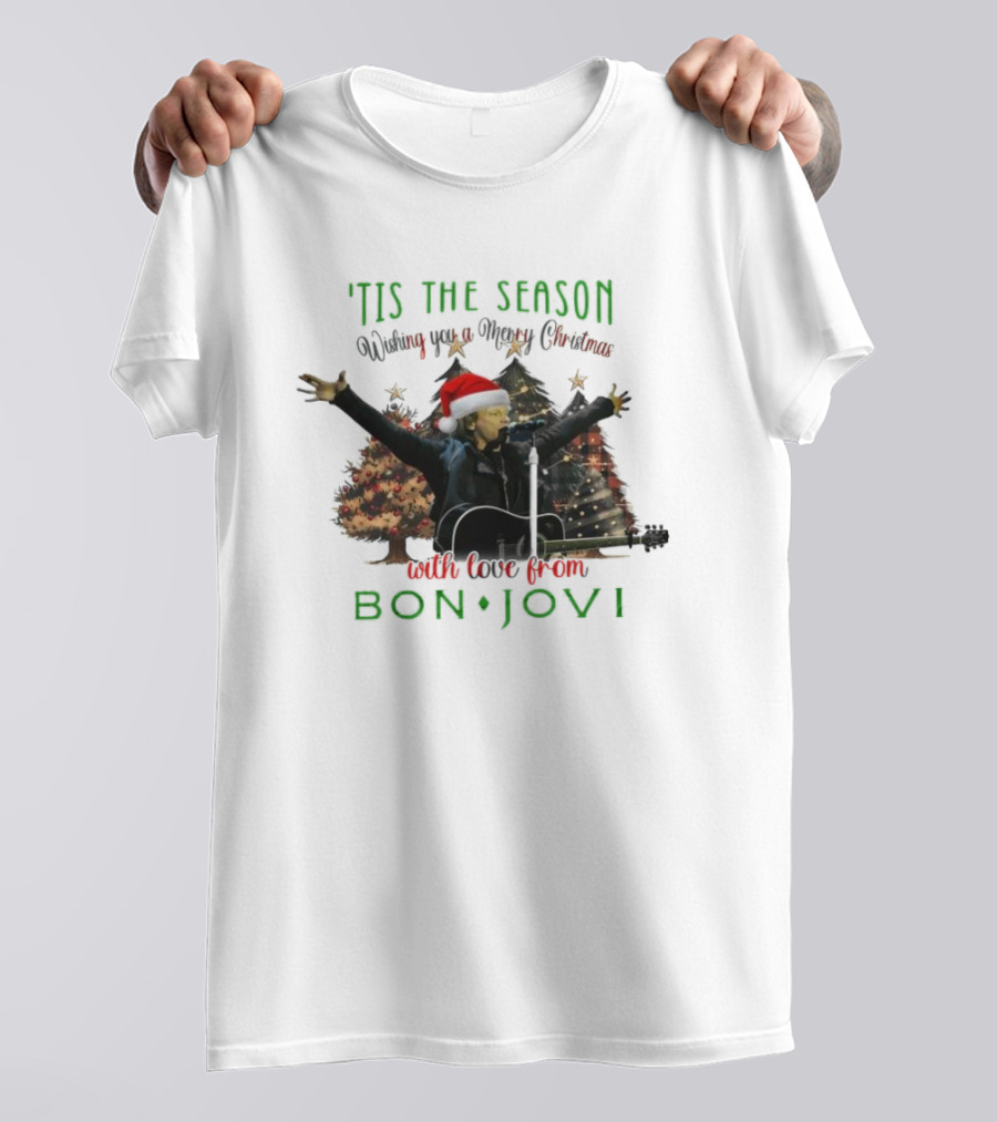 'Tis The Season Wishing You A Merry Christmas With Love From Bon Jovi T-Shirt