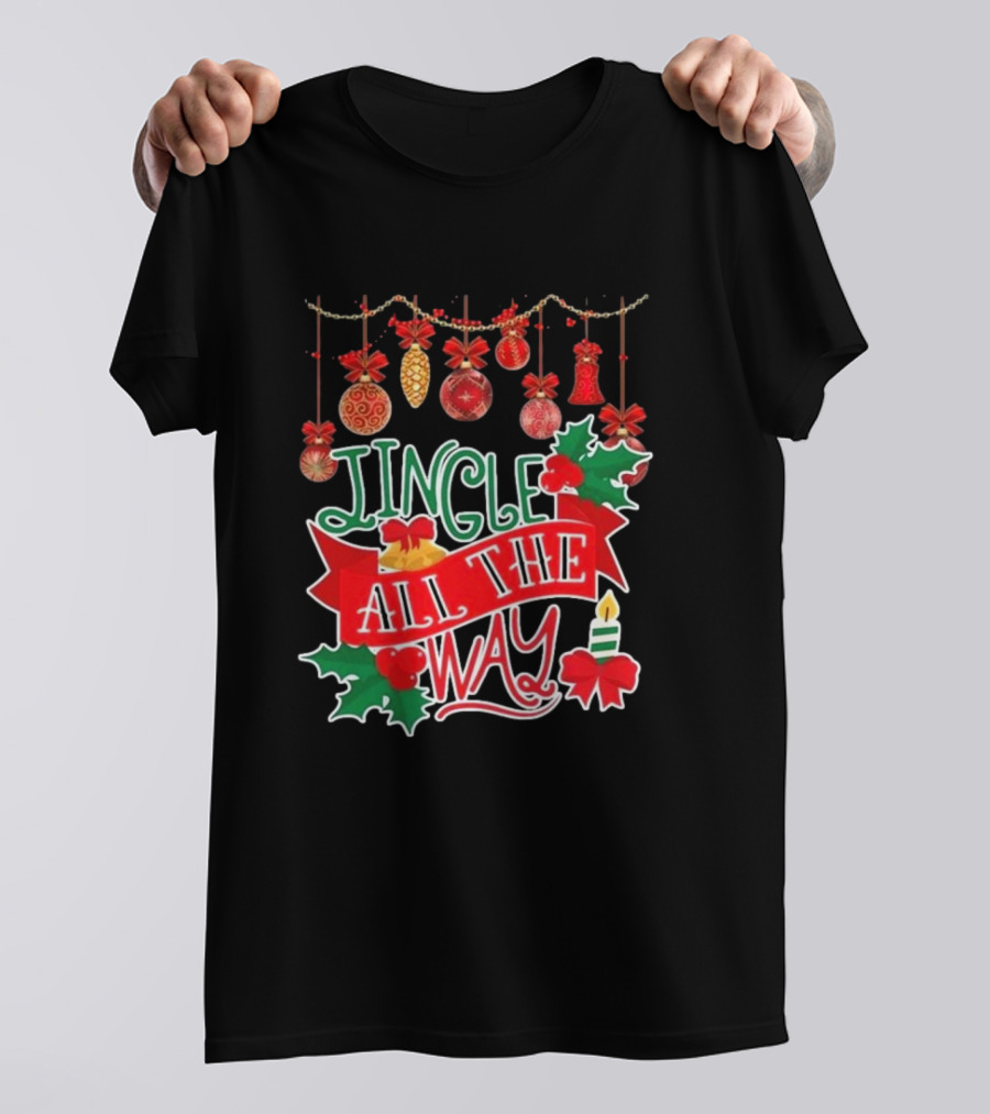 Jingle All The Way Christmas Decorations Candle Holly Ribbon Ornaments T-Shirt