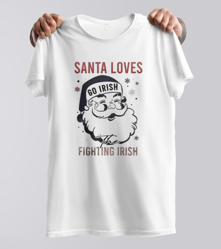 Santa Loves The Notre Dame Go Irish Fighting Irish Christmas T-Shirt