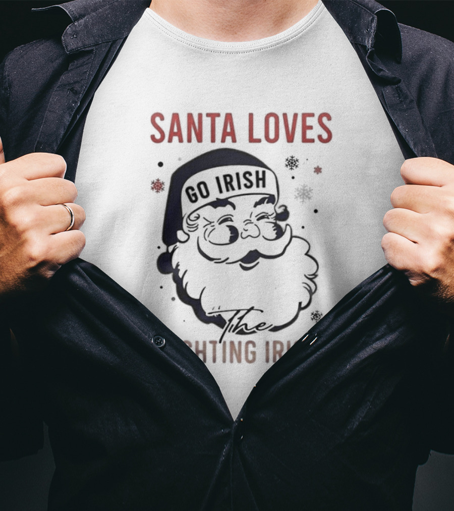 Santa Loves The Notre Dame Go Irish Fighting Irish Christmas T-Shirt