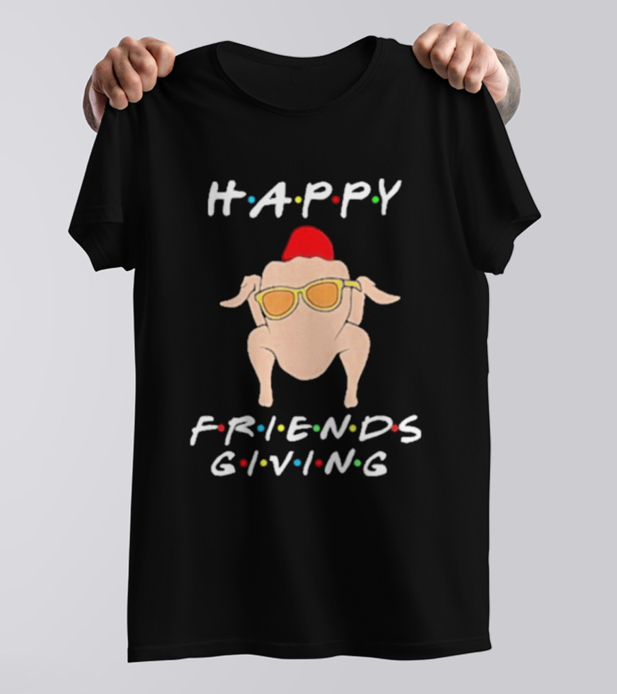 Happy Friendsgiving Turkey With Sunglasses Thanksgiving Holiday Fun T-Shirt