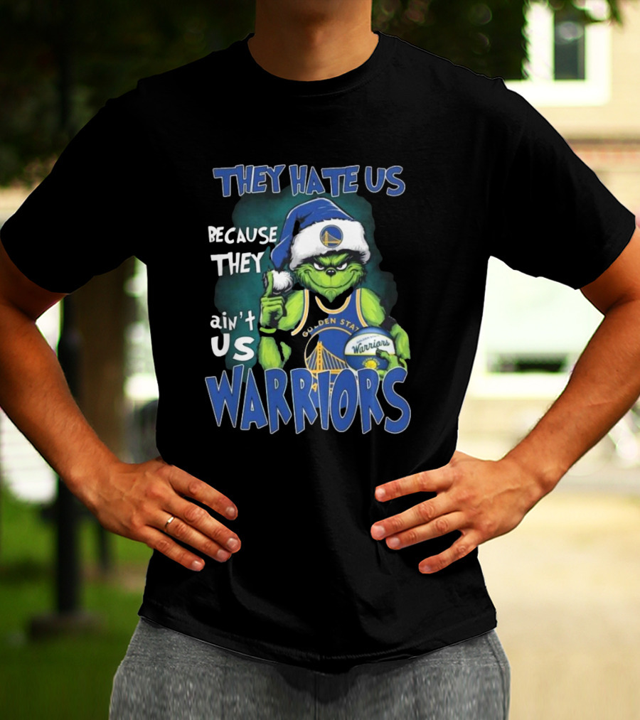 Santa Grinch They Hate Us Because They Ain’t Us Golden State Warriors Christmas T-Shirt