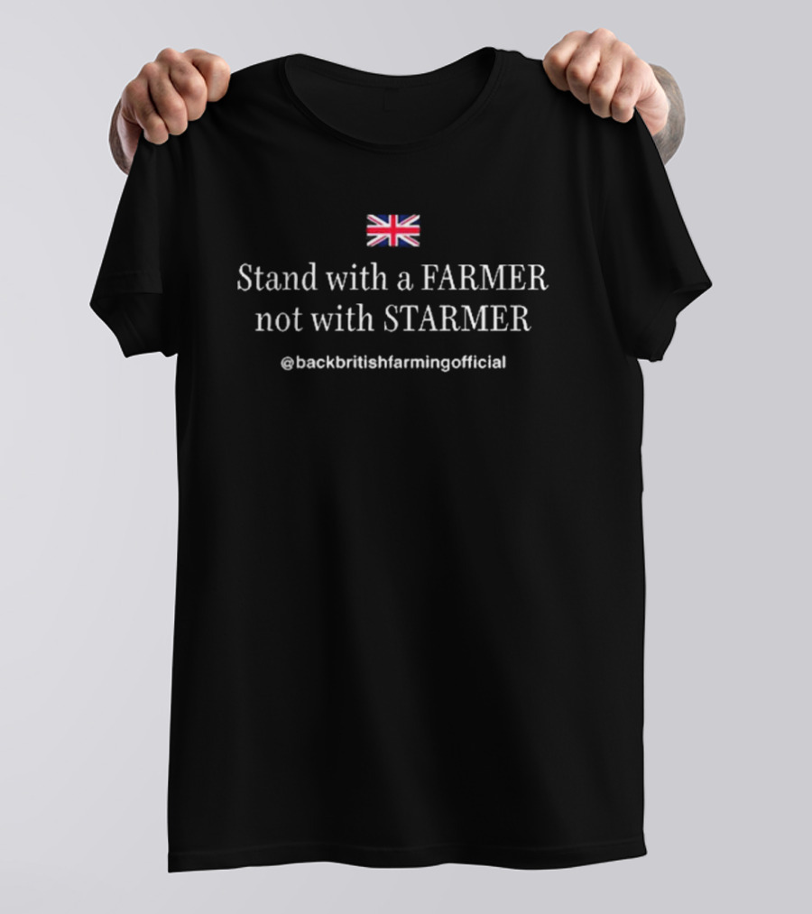 Union Jack Stand With A Farmer Not With Starmer @backbritishfarmingofficial T-Shirt