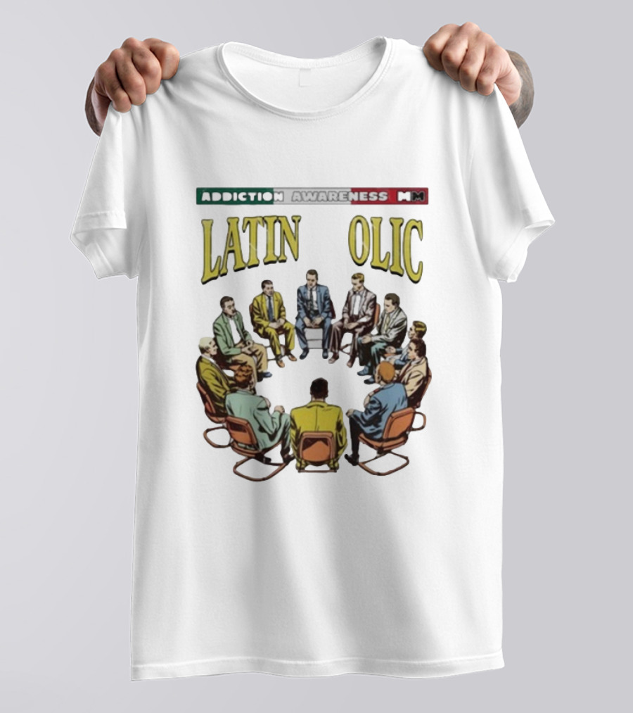 Addiction Awareness MM Latin Olic Group Gathering T-Shirt