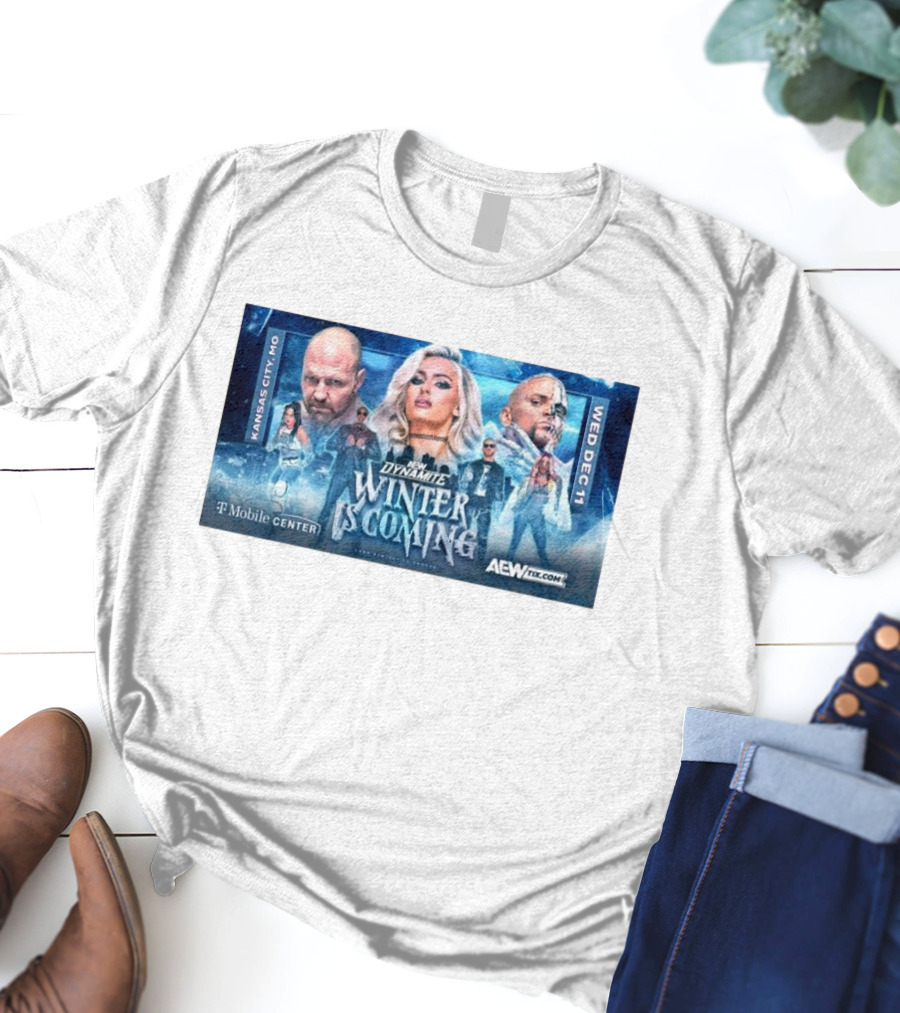 AEW Dynamite Winter Is Coming Kansas City Featuring Mariah May Jon Moxley Darby Allin Kris Statlander Bobby Lashley Orange Cassidy Mercedes Moné Dec 11 T-Mobile Center T-Shirt